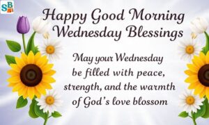 150 Happy Good Morning Wednesday Blessings and Prayers