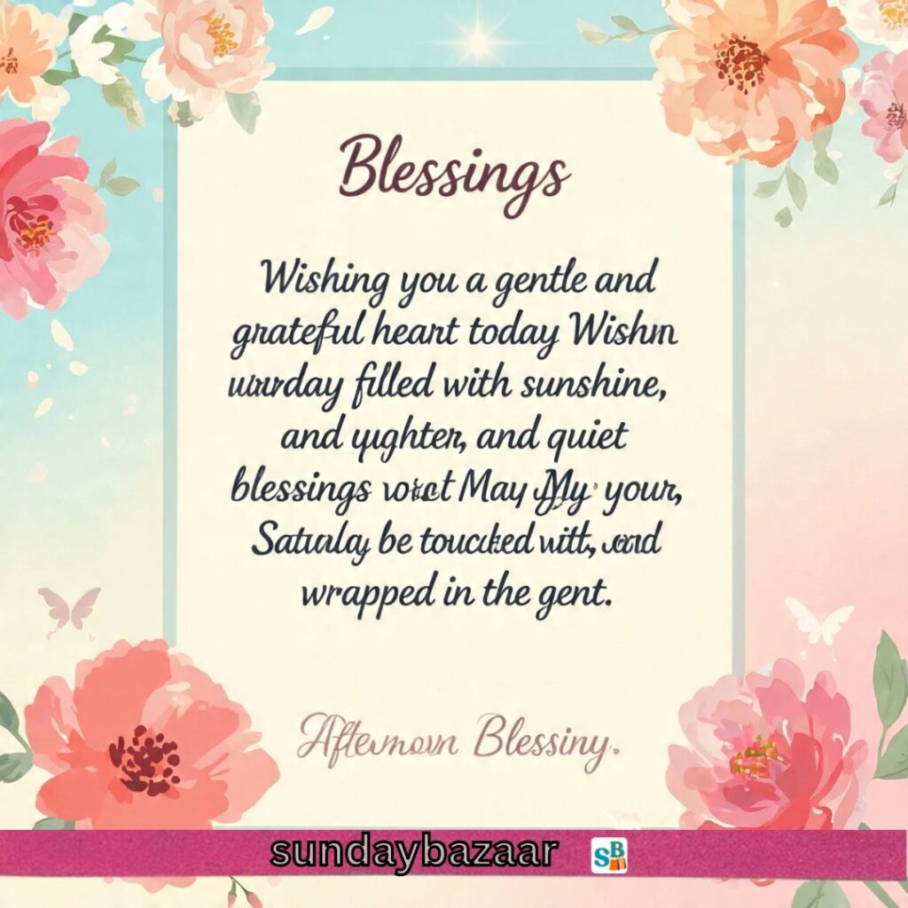 Saturday Afternoon Blessings